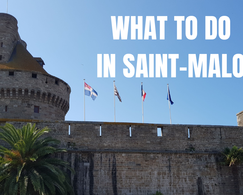 Text 'What to do in Saint-Malo, Brittany, France' over a photo of Saint-Malo's ramparts.